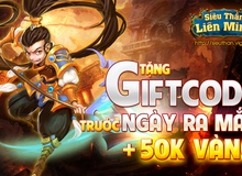 Siêu Thần Liên Minh tặng Giftcode giá trị trước ngày ra mắt