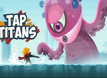 Đánh giá Tap Titans - Diệt quái vật chỉ bằng những cú "tap"