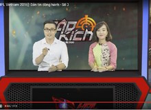 Giải đấu Tập Kích HPL: Mời hẳn MC VTV làm người dẫn bản tin