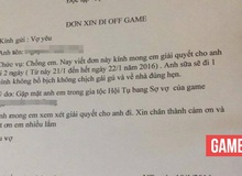Hài hước game thủ Việt viết đơn xin vợ đi offline game