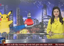 VTV giải mã hiện tượng Pokemon GO trên sóng truyền hình