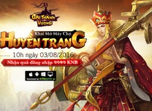 Đại Thánh Vương tặng 500 anh em GiftCode cùng Đường Tăng đi thỉnh kinh