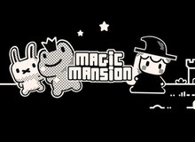 Hoài cổ những năm 90 cùng game mobile độc đáo Magic Mansion