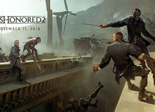 Đánh giá Dishonored 2 - Bất kể bạn chọn chơi thế nào, game vẫn hay