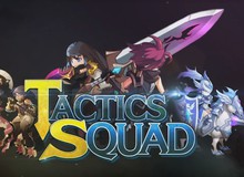 Tactics Squad - Game nhập vai Chibi có hệ thống skill cực sáng tạo