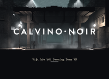 Calvino Noir - Game "lén lút" đỉnh cao chuẩn bị ra mắt phiên bản Việt hóa