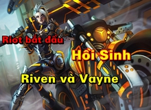 Liên Minh Huyền Thoại: Riot bất ngờ hồi sinh Riven, buff cho cả Vayne luôn