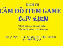 Lần đầu xuất hiện dịch vụ cầm đồ item game tại Việt Nam