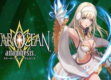 Star Ocean: Anamnesis mở cửa đăng ký tại Nhật, sẽ ra mắt cuối năm nay