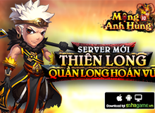 Ra mắt server Thiên Long, Mộng Anh Hùng tặng game thủ Gift Code giá trị