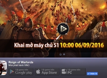 Reign of Warlords - Game chiến thuật mới của VNG mở cửa ngày 6/9 tại Việt Nam