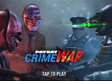 PAYDAY: Crime Wars - Game bắn súng PvP cực chất đổ bộ mobile