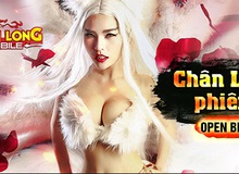 Tặng 1000 Gift Code Chân Long Mobile nhân dịp mở cửa tại Việt Nam