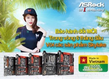 ASRock bảo hành đổi mới 6 tháng, cơ hội tốt cho game thủ Việt lắp case Skylake