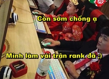 Mải mê cày rank Liên Minh Huyền Thoại, cô dâu chú rể người Trung Quốc suýt thì lỡ tiệc cưới chính mình