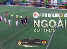 Cười không nhặt được mồm với FIFA Online 3 phiên bản đời thực