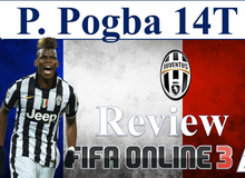 FIFA Online 3: Pogba 14T - Đắt xắt ra miếng