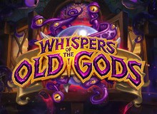 Hearthstone: Những lá bài mới trong phiên bản cập nhật “Whispers of the Old Gods” (P2)