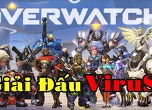 Giải đấu Overwatch đầu tiên tại Việt Nam sẽ do Hoàng ViruSs đứng ra tổ chức