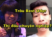 Liên Minh Huyền Thoại: QTV nói gì về khả năng trở thành tuyển thủ chuyên nghiệp của Trâu Best Udyr