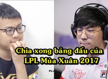 CHÍNH THỨC chia xong bảng đấu LPL Mùa Xuân 2017, kèo đối đầu giữa SofM và Bengi đến rất gần rồi