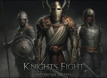 Knights Fight: Medieval Arena - Game đối kháng thời trung cổ máu lửa trên Mobile