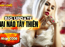 Chân Long Mobile Big Update khủng, tặng game thủ 500 VIPcode