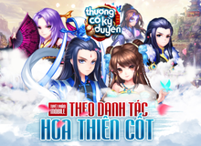 Thượng Cổ Kỳ Duyên - Game online "Hoa Thiên Cốt" mới cập bến Việt Nam