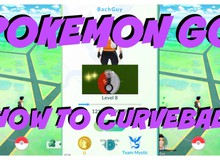 Pokemon GO: Bí kíp thực hành một cú ném Curve Ball hoàn hảo, dễ dàng có 110 XP trong tay