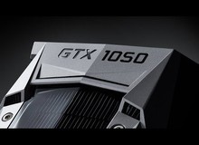Card đồ họa GTX 1050: Không cần nguồn phụ, sức mạnh ngang GTX 970, giá rẻ giật mình cho game thủ Việt