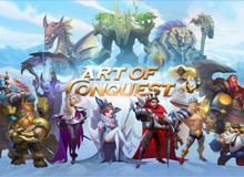 Art Of Conquest - Game chiến thuật "hàng hiếm" vừa được ra mắt