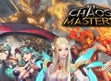 Chaos Masters - Hàng khủng RPG bất ngờ Closed Beta sau 2 năm mất hút