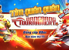 Bang Bang Online bất ngờ công bố giải đấu cực hot với giải thưởng lên đến 100 triệu VNĐ