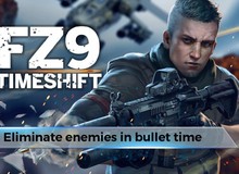 FZ9: Timeshift - Game FPS đầu tiên do Hiker Games phát triển chính thức ra mắt
