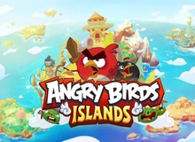 Angry Birds Islands - Clash of Clans phiên bản "chim điên" đã mắt