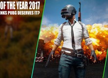 PUBG lại tiếp tục lọt vào danh sách game hay nhất năm, giờ thì ai còn chê nữa nào?