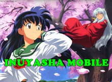 InuYasha Mobile - Game online "kinh điển" chính thức cập bến Việt Nam