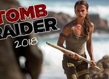 Phim điện ảnh Tomb Raider giới thiệu teaser, ra mắt vào tháng 03/2018