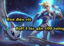 Quá khủng khiếp, Riot bất ngờ buff sức mạnh một lúc 94 vị tướng LMHT trên máy chủ PBE, ai cũng vui cả