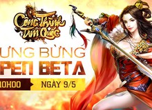 Chính thức Open Beta, game thủ Công Thành Tam Quốc “lót dép” tải game