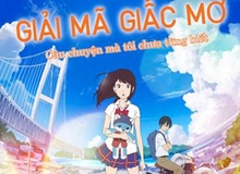 Giải Mã Giấc Mơ - Tựa phim hoạt hình anime chuẩn bị ra mắt tại các rạp chiếu Việt Nam