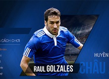 Huyền thoại châu Âu Raul Gonzalez: “chúa nhẫn” sẽ là thánh 1st touch trong FIFA Online 3