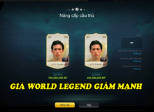 FIFA Online 3: Đây là 4 lý do khiến giá World Legend top dưới ngày càng tụt dốc không phanh