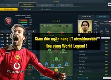 FIFA Online 3: “Đốt” hàng nghìn tỷ EP, cuối cùng thì game thủ này đã “hóa vàng” thành công World Legend