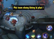 Liên Quân Mobile: 3 cách “phá team” mà đồng đội có tố cáo thì hệ thống cũng không xử phạt được
