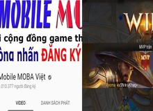 Liên Quân Mobile: Kênh youtube MOBA Việt chính thức đạt 1 triệu lượt subscribe chỉ sau 1 năm hoạt động