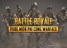 Game thủ đã có thể trải nghiệm PUBG miễn phí cùng Warface Việt Nam