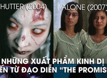 Những lý do khiến The Promise hứa hẹn là phim ma Thái hot nhất năm 2017