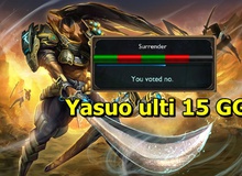 Riot chính thức tiết lộ thời gian áp dụng "Yasuo Gánh Team 15 GG" vào máy chủ LMHT Việt Nam