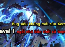 Xuất hiện BUG mới siêu khủng khiếp bản 7.7: Xerath level 1 bắn chết cả team địch , farm sạch lính trên bản đồ